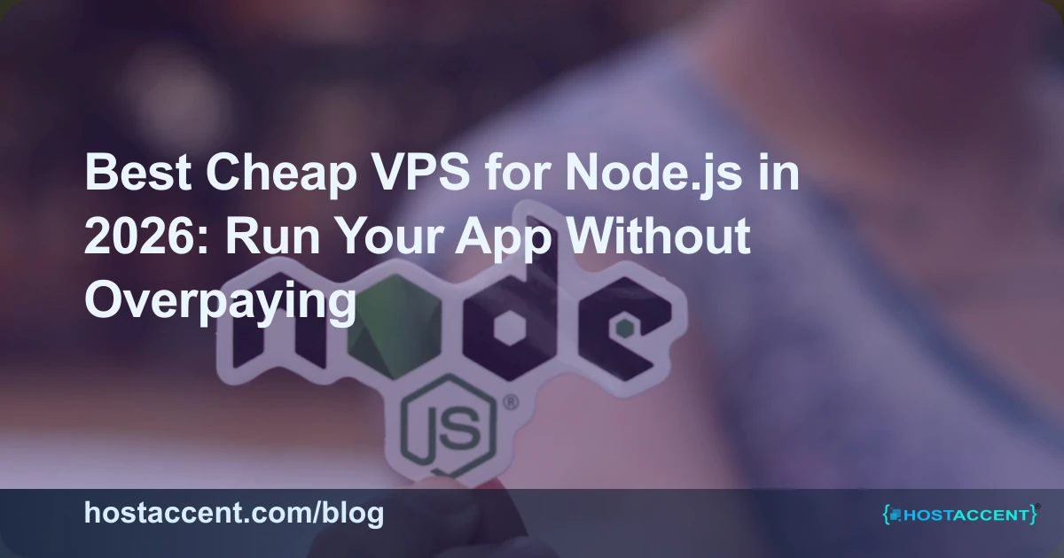 Best cheap VPS for Node.js 2026 – affordable server hosting comparison