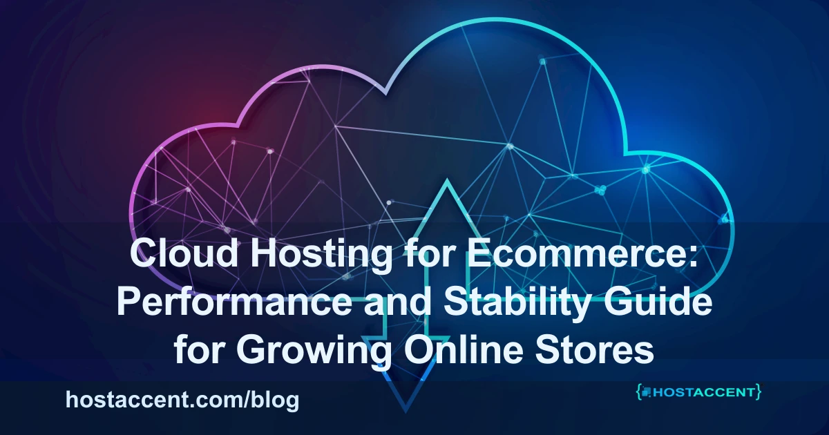 Cloud Hosting for Ecommerce: Performance and Stability Guide for Growing Online Stores - Cloud Hosting guide cover image
