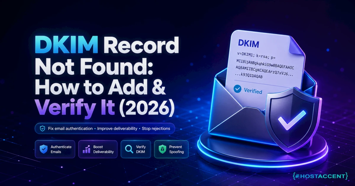 DKIM record not found error explained, showing how to add the selector TXT record in DNS and verify email signing in 2026