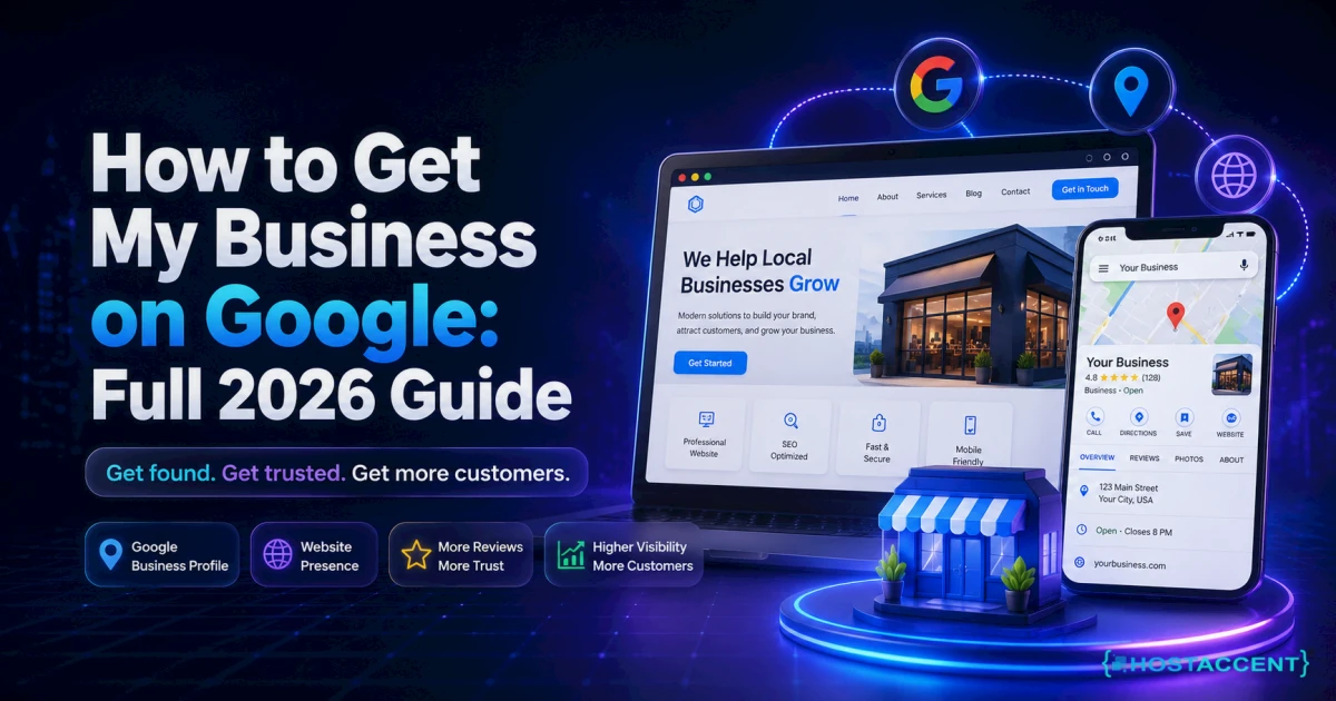 How to get my business on Google in 2026 — Business Profile, real website and indexing steps for small business owners