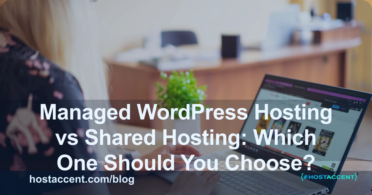 Managed WordPress Hosting vs Shared Hosting: Which One Should You Choose? - WordPress guide cover image