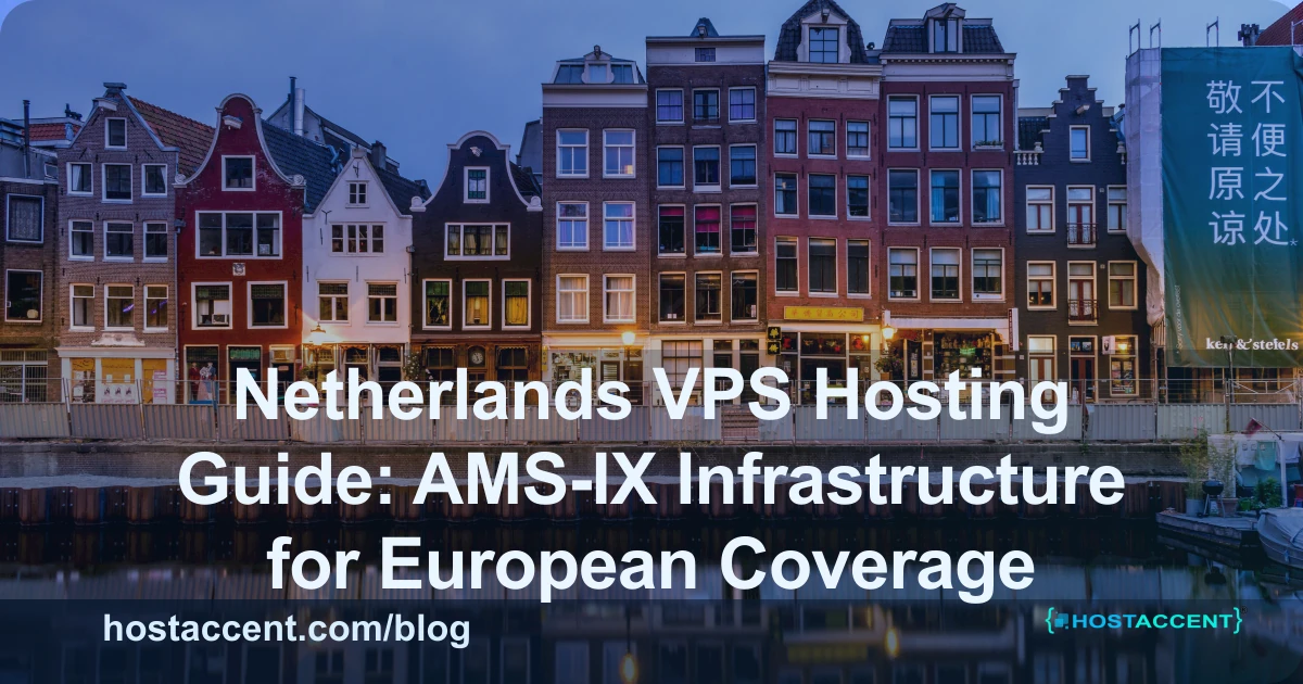 Netherlands VPS hosting AMS-IX Amsterdam server for European website coverage