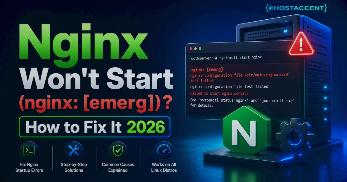 Terminal screenshot showing nginx won't start with nginx: [emerg] error and the nginx -t config test command in 2026