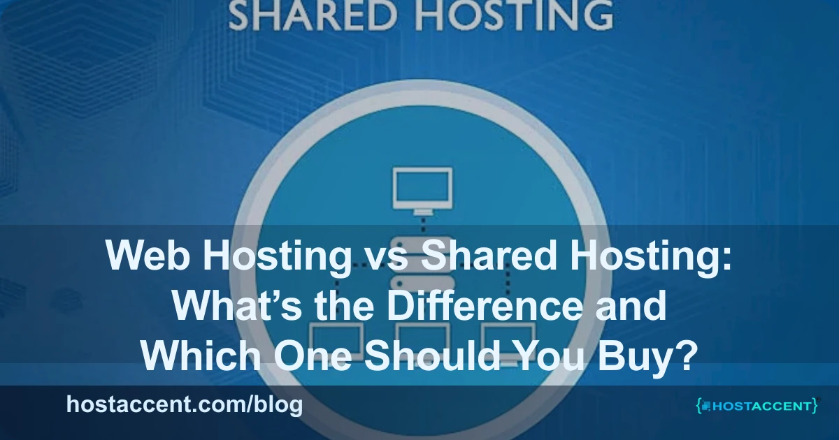 Web Hosting vs Shared Hosting: What’s the Difference and Which One Should You Buy? - Linux Hosting guide cover image