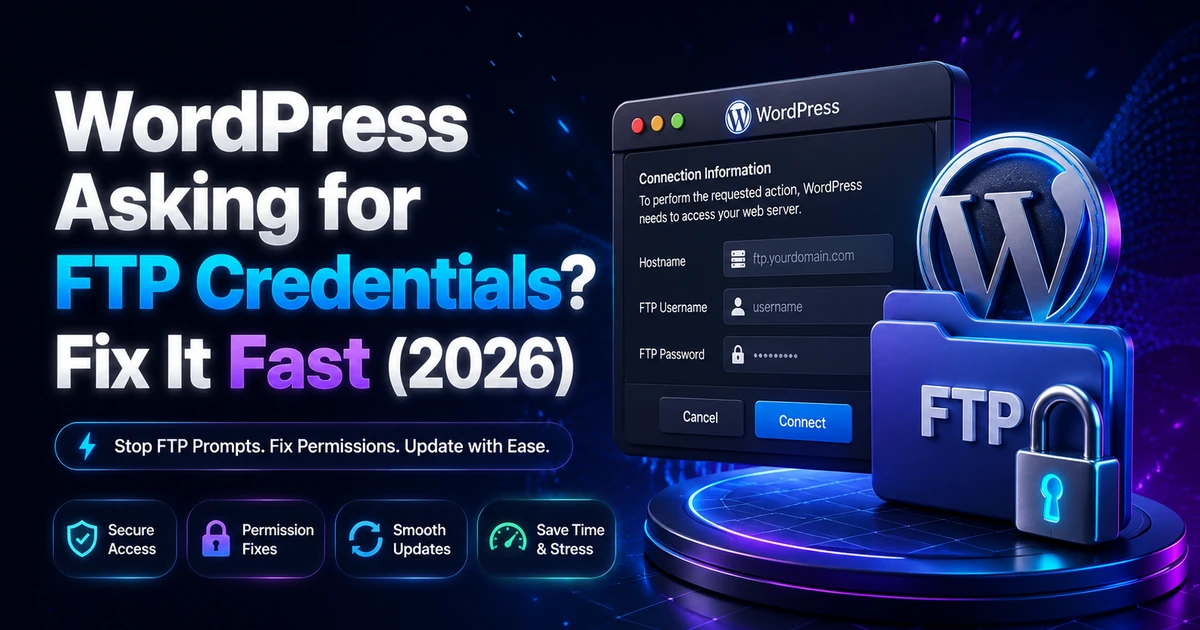 WordPress asking for FTP credentials prompt on a plugin install, with the file ownership fix shown in 2026