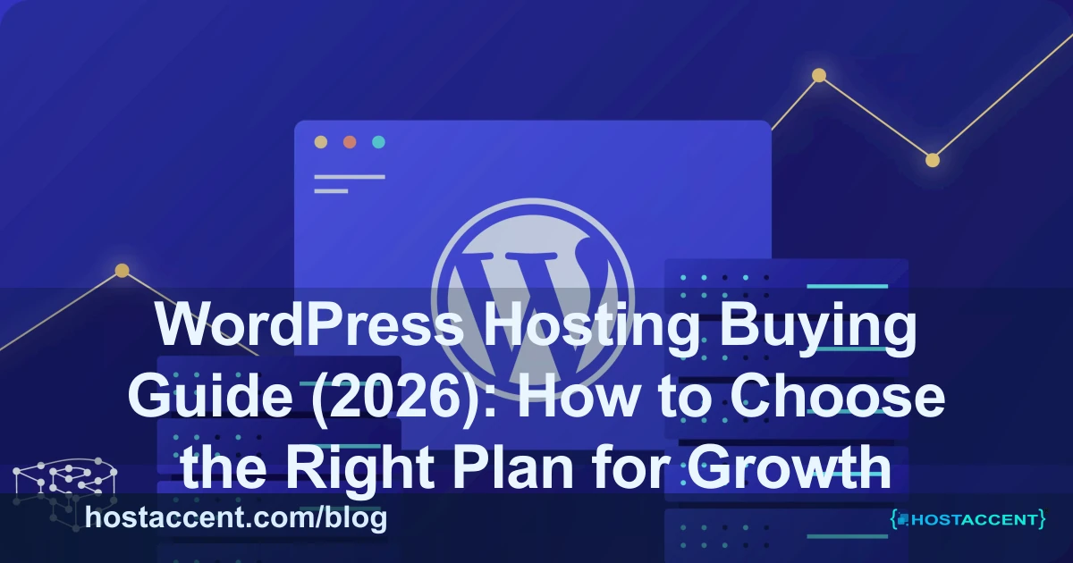 WordPress Hosting Buying Guide (2026): How to Choose the Right Plan for Growth - WordPress guide cover image